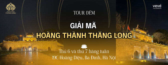 Banner sự kiện Tour Giải mã Hoàng Thành Thăng Long